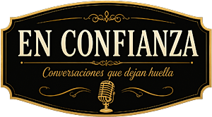 En Confianza - Conversaciones que dejan huella